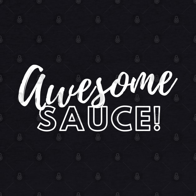 Awesome sauce! by Random Prints